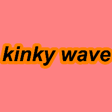 Kinkywave